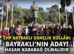 CHP Bayraklı Gençlik Kolları’ndan Hasan Karabağ açıklaması